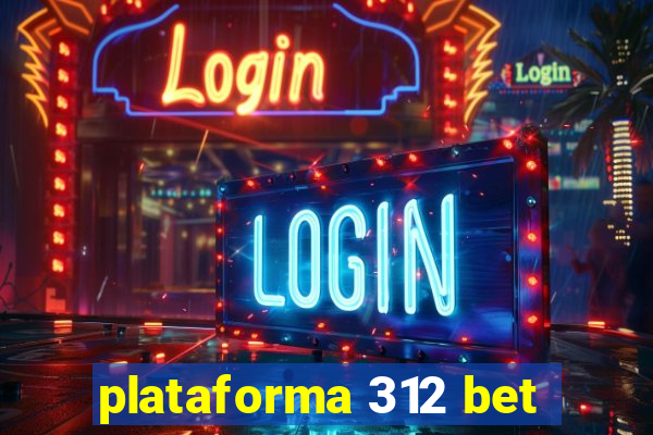 plataforma 312 bet